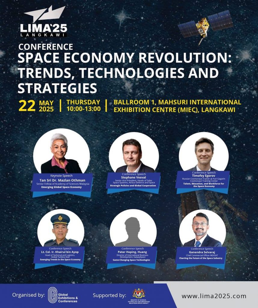 LIMA2025 CONFERENCE- SPACE ECONOMY REVOLUTION: TRENDS, TECHNOLOGIES AND STRATEGIES, 22 MAY 2025 @ MIEC, LANGKAWI KEDAH