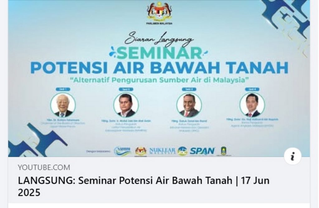 SEMINAR POTENSI AIR BAWAH TANAH "ALTERNATIF PENGURUSAN SUMBER AIR DI MALAYSIA" PADA 17 JUN 2025