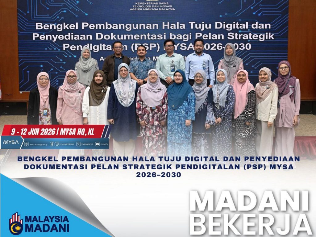 BENGKEL PEMBANGUNAN HALA TUJU DIGITAL DAN PENYEDIAAN DOKUMENTASI PELAN STRATEGIK PENDIGITALAN (PSP) MYSA 2026-2030 PADA 9-12 JUN 2026