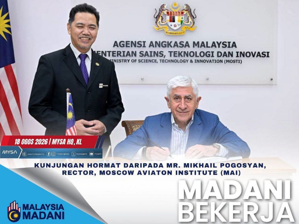KUNJUNGAN HORMAT DARIPADA MR. MIKHAIL POGOSYAN, RECTOR, MOSCOW AVIATION INSTITUTE (MAI) PADA 18 OGOS 2026